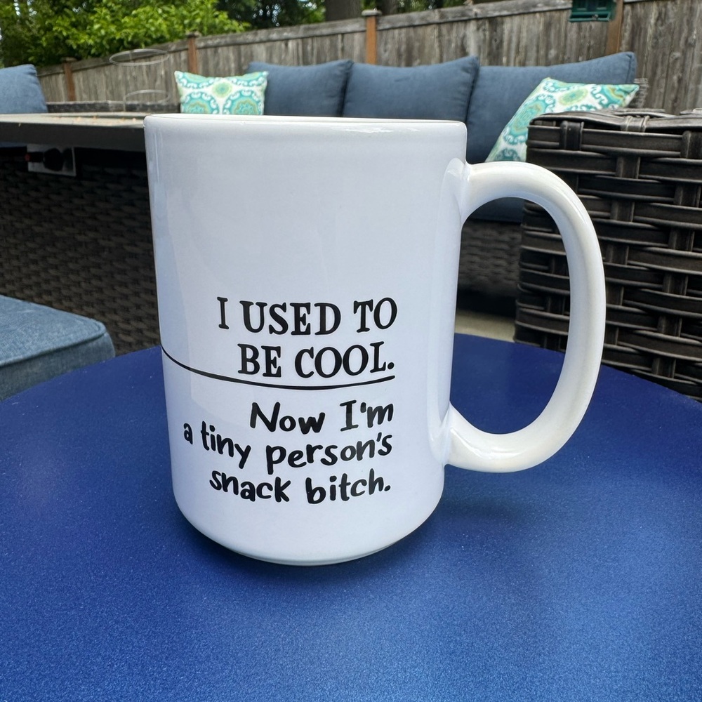 White Mug with Funny Quote for parents of toddlers | 16 oz mug | Used.